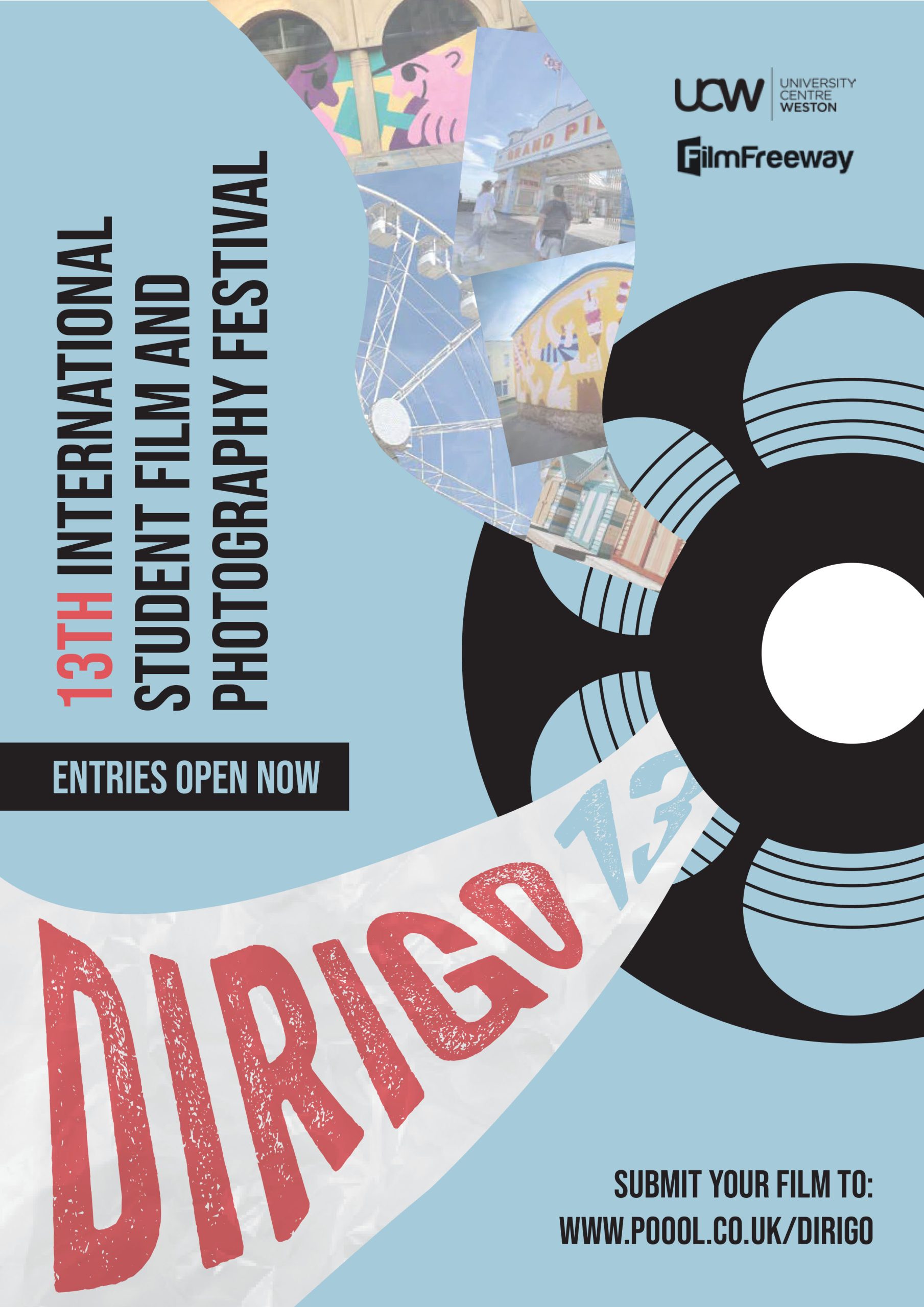 UCW University Centre Weston FilmFreeway 13th International Student Film and Photography Festival Entries Open Now Dirigo 13 Submit your film to www.poool.co.uk/dirigo